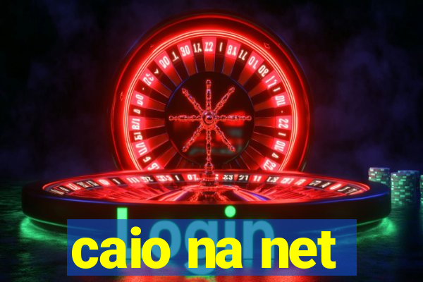 caio na net